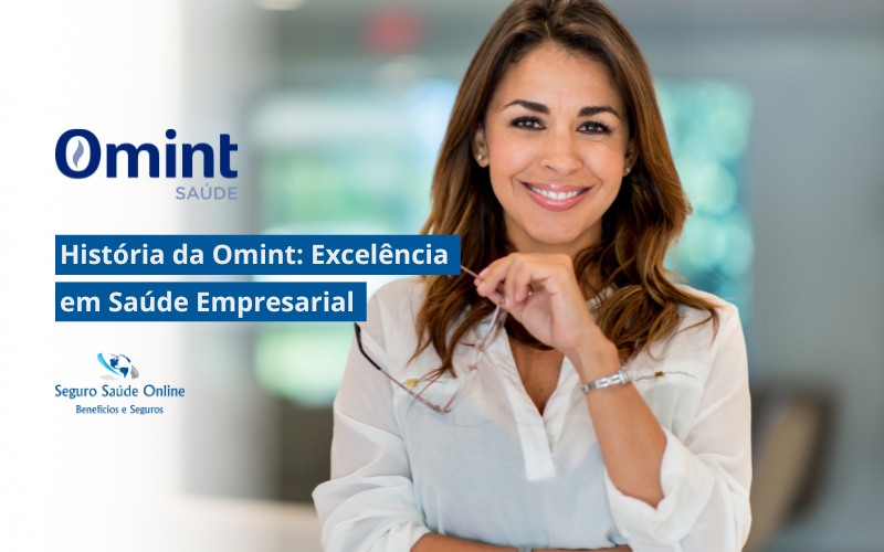 História da Omint: Excelência em Saúde Empresarial