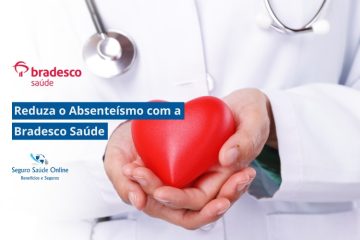 Reduza o Absenteísmo com a Bradesco Saúde