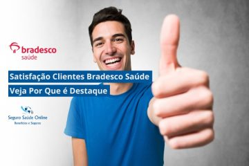 Satisfação Clientes Bradesco Saúde: Veja Por Que é Destaque