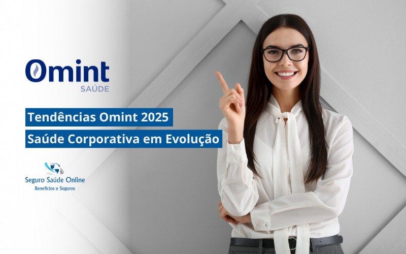 Tendências Omint 2025: Saúde Corporativa em Evolução