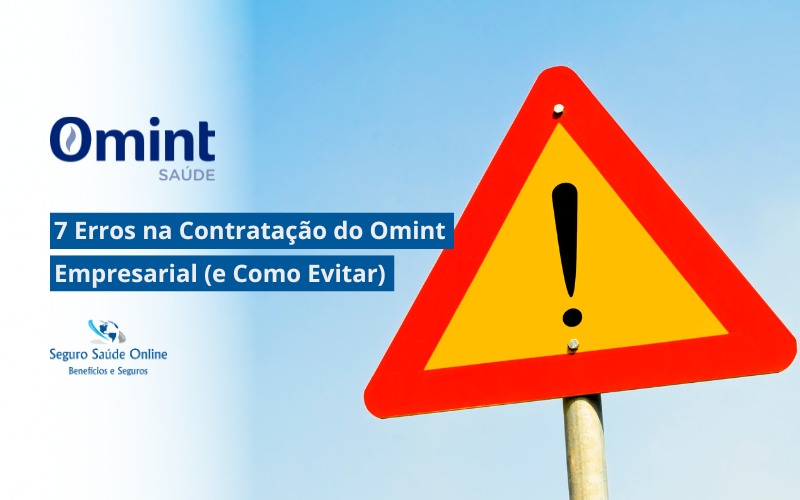 7 Erros na Contratação do Omint Empresarial (e Como Evitar)