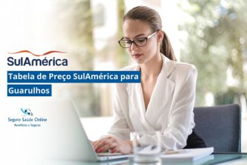 Tabela de Preço SulAmérica para Guarulhos
