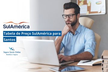 Tabela de Preço SulAmérica para Santos