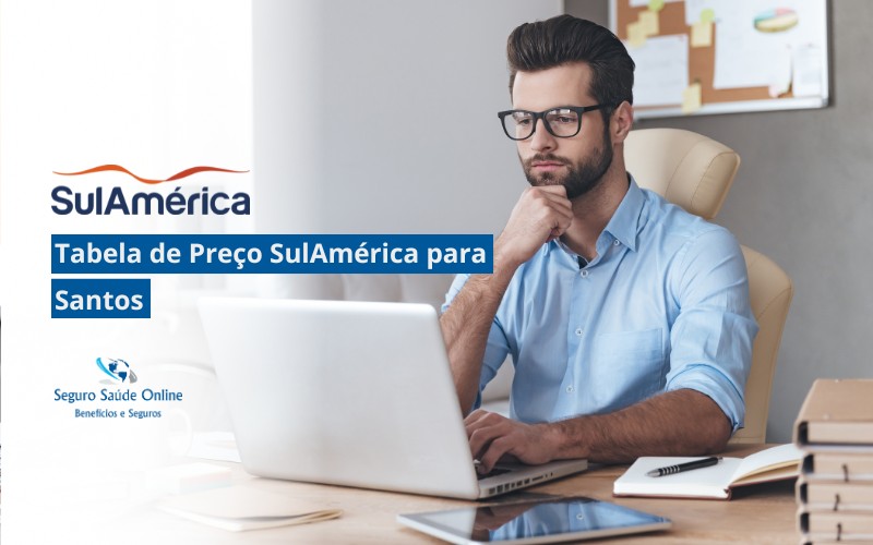 Tabela de Preço SulAmérica para Santos