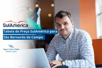 Tabela de Preço SulAmérica para São Bernardo do Campo