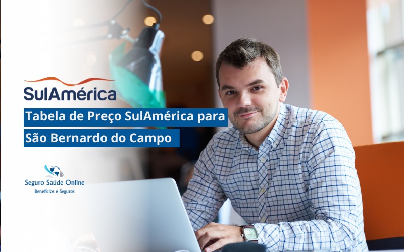 Tabela de Preço SulAmérica para São Bernardo do Campo
