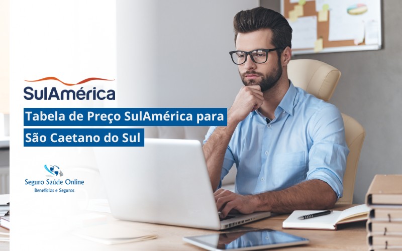 Tabela de Preço SulAmérica para São Caetano do Sul 