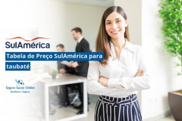 Tabela de Preço SulAmérica para Taubaté