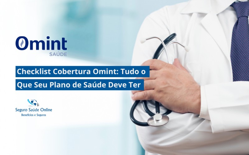 Checklist Cobertura Omint: Tudo o Que Seu Plano de Saúde Deve Ter