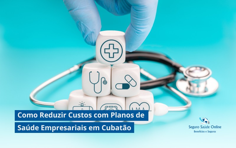 Como Reduzir Custos com Planos de Saúde Empresariais em Cubatão: Dicas e Estratégias para 2025