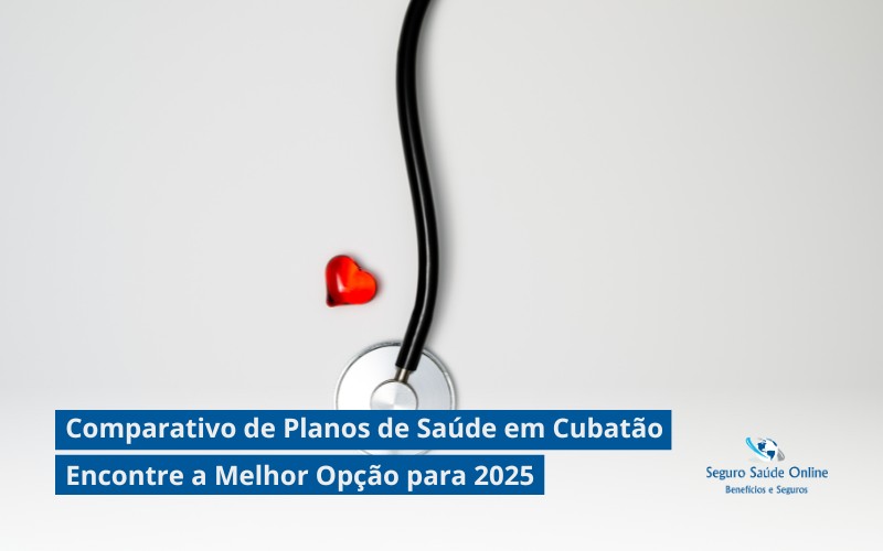 Comparativo de Planos de Saúde em Cubatão: Encontre a Melhor Opção para 2025