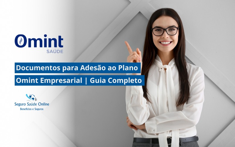Documentos para Adesão ao Plano Omint Empresarial | Guia Completo