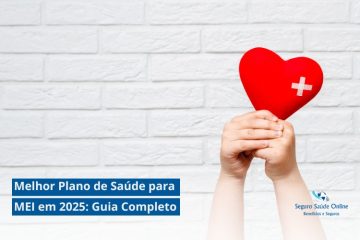 Melhor Plano de Saúde para MEI em 2025: Guia Completo para Escolher o Ideal
