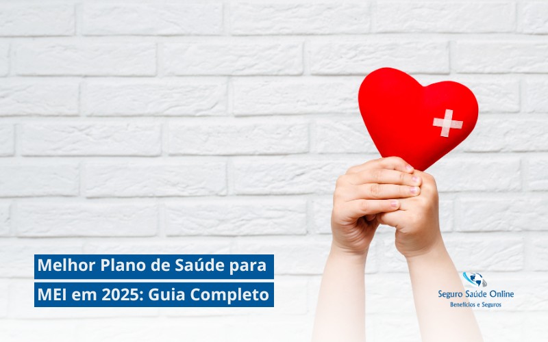 Melhor Plano de Saúde para MEI em 2025: Guia Completo para Escolher o Ideal