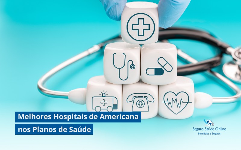 Melhores Hospitais de Americana nos Planos de Saúde: Guia Essencial 2025