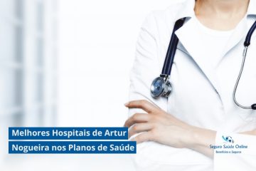 Melhores Hospitais de Artur Nogueira nos Planos de Saúde: Guia Essencial 2025