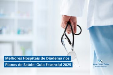 Melhores Hospitais de Diadema nos Planos de Saúde: Guia Essencial 2025