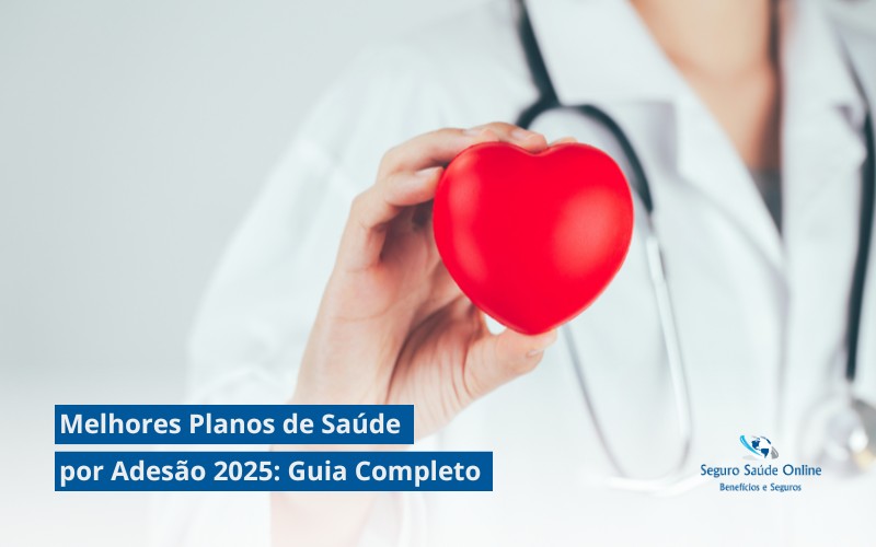 Melhores Planos de Saúde por Adesão 2025: Guia Completo para Escolher o Ideal
