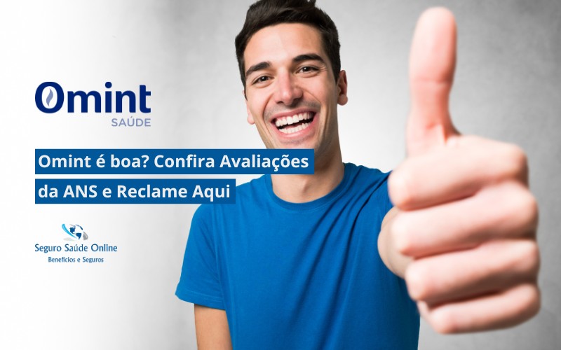 Omint é boa? Confira avaliações ANS e Reclame Aqui