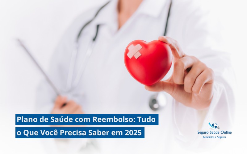 Plano de Saúde com Reembolso: Tudo o Que Você Precisa Saber em 2025