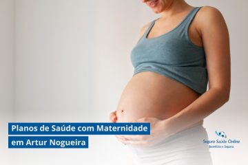 Planos de Saúde com Maternidade em Artur Nogueira: Guia 2025 da Seguro Saúde Online para Futuras Mamães