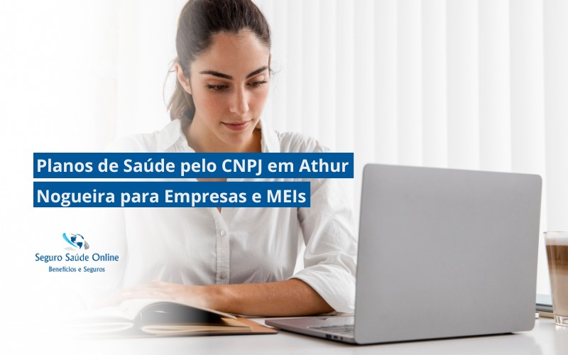 Planos de Saúde pelo CNPJ em Arthur Nogueira para Empresas e MEIs