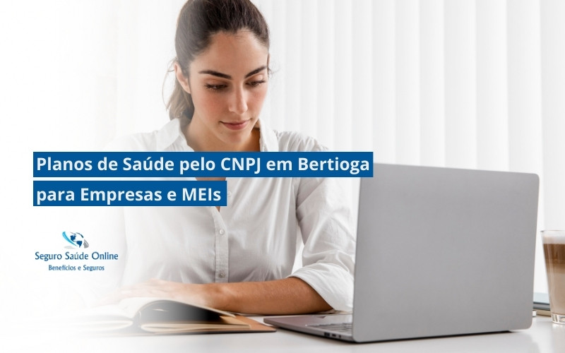 Planos de Saúde pelo CNPJ em Bertioga para Empresas e MEIs