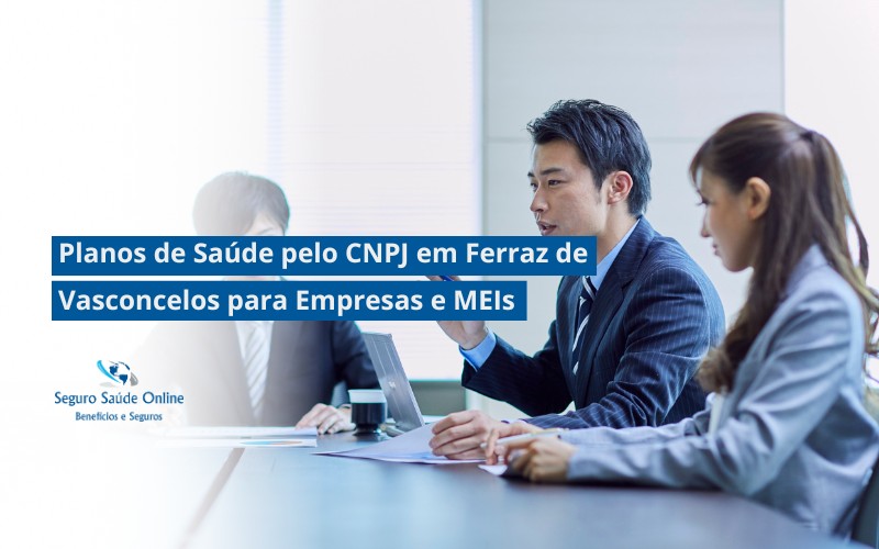 Planos de Saúde pelo CNPJ em Ferraz de Vasconcelos para Empresas e MEIs