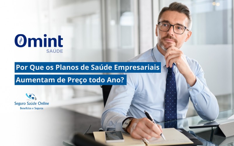 Por Que os Planos de Saúde Empresariais Aumentam de Preço todo Ano?