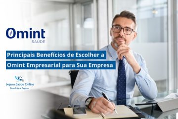 Principais Benefícios de Escolher a Omint Empresarial para Sua Empresa