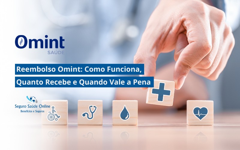 Reembolso Omint: Como Funciona, Quanto Recebe e Quando Vale a Pena