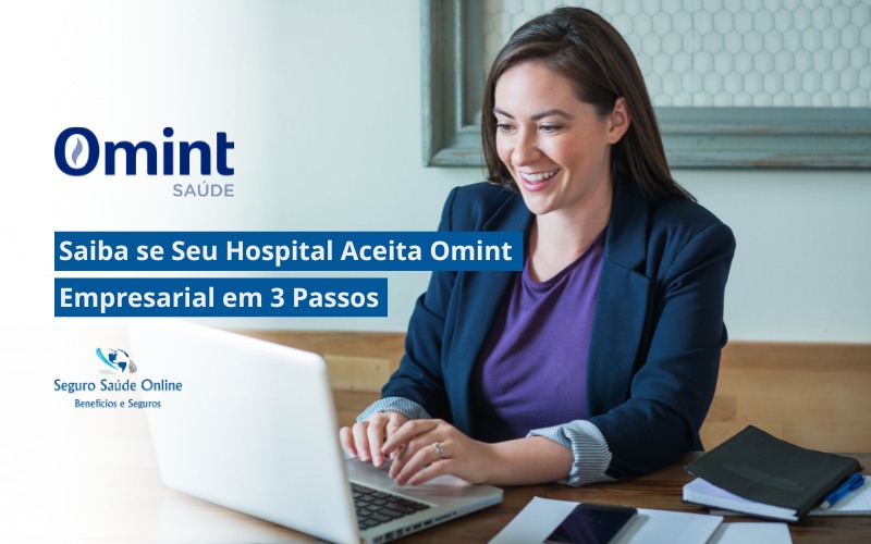 Saiba se Seu Hospital Aceita Omint Empresarial em 3 Passos