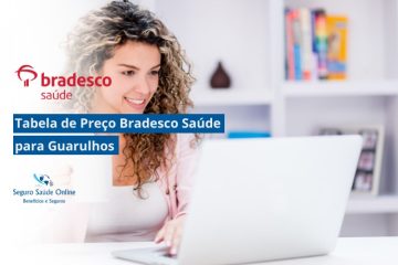 Tabela de Preço Bradesco Saúde para Guarulhos