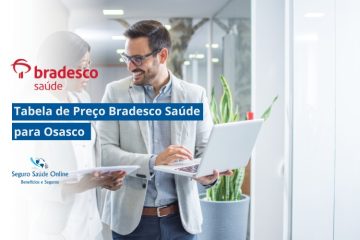 Tabela de Preço Bradesco Saúde para Osasco