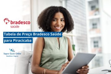 Tabela de Preço Bradesco Saúde para Piracicaba