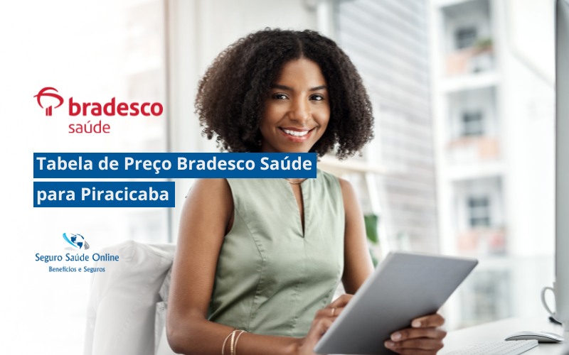 Tabela de Preço Bradesco Saúde para Piracicaba