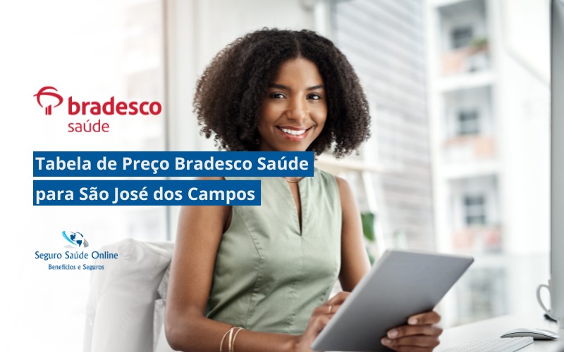 Tabela de Preço Bradesco Saúde para São José dos Campos