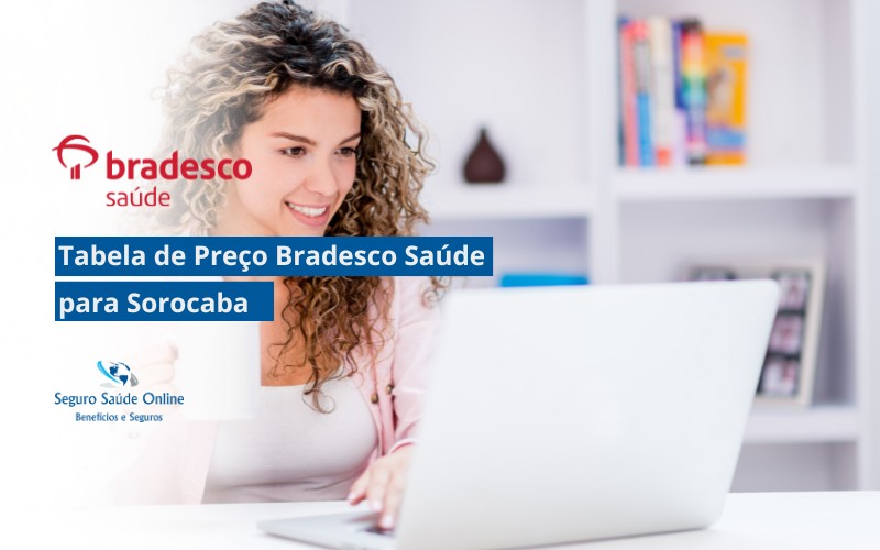 Tabela de Preço Bradesco Saúde para Sorocaba