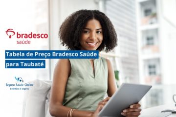 Tabela de Preço Bradesco Saúde para Taubaté 