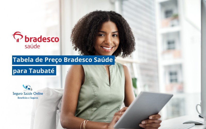 Tabela de Preço Bradesco Saúde para Taubaté 