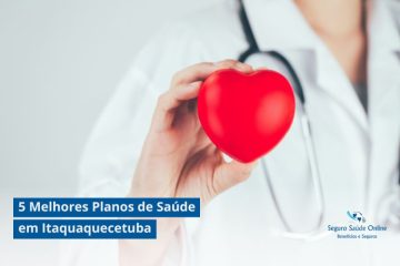 5 Melhores Planos de Saúde em Itaquaquecetuba: Guia Completo 2025