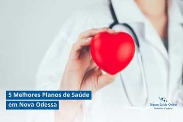 5 Melhores Planos de Saúde em Nova Odessa: Guia Completo