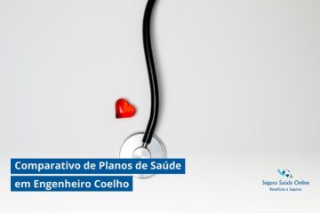 Comparativo de Planos de Saúde em Engenheiro Coelho: Encontre a Melhor Opção para 2025