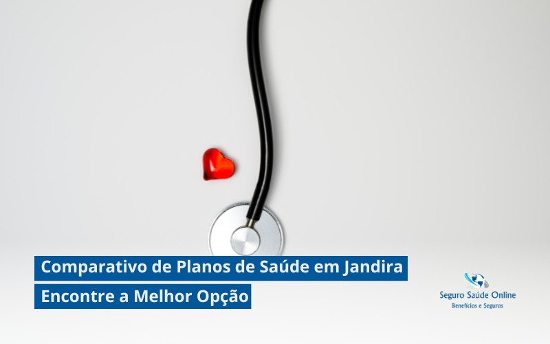 Comparativo de Planos de Saúde em Jandira: Encontre a Melhor Opção