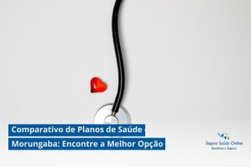 Comparativo de Planos de Saúde em Morungaba: Encontre a Melhor Opção