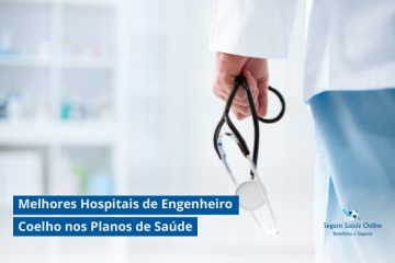 Melhores Hospitais de Engenheiro Coelho nos Planos de Saúde: Guia Essencial 2025