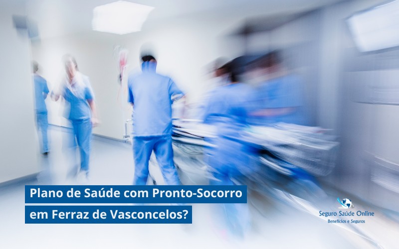 Plano de Saúde com Pronto-Socorro em Ferraz de Vasconcelos?