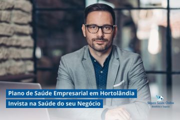 Plano de Saúde Empresarial em Hortolândia: Invista na Saúde do seu Negócio
