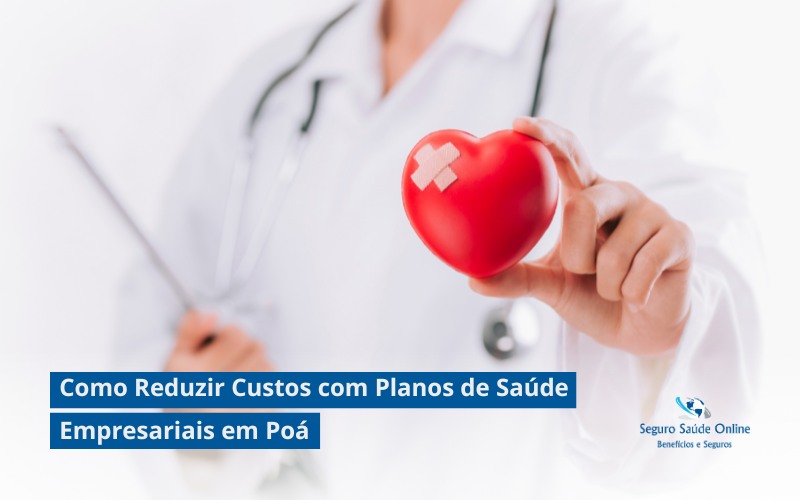 Como Reduzir Custos com Planos de Saúde Empresariais em Poá