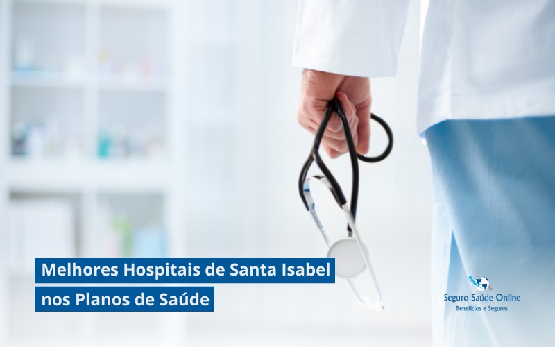 Melhores Hospitais de Santa Isabel nos Planos de Saúde
